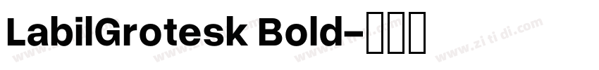 LabilGrotesk Bold字体转换